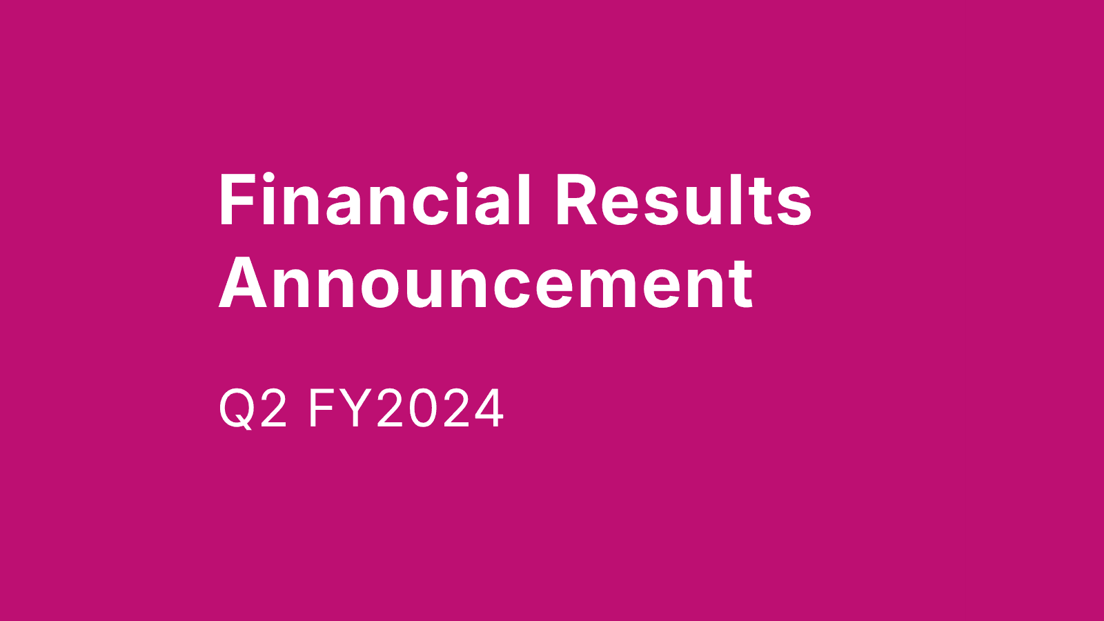 Q2 FY2024 Financial Results